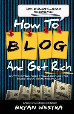 Book cover for How To Blog And Get Rich