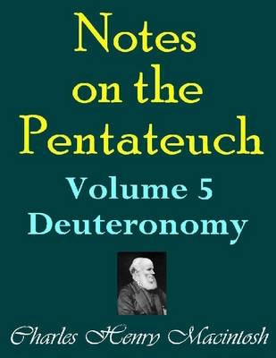 Book cover for Notes on the Pentateuch - Volume 5: Deuteronomy