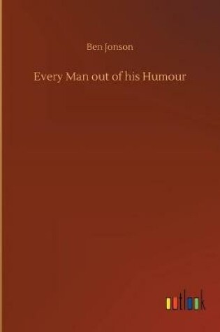 Cover of Every Man out of his Humour