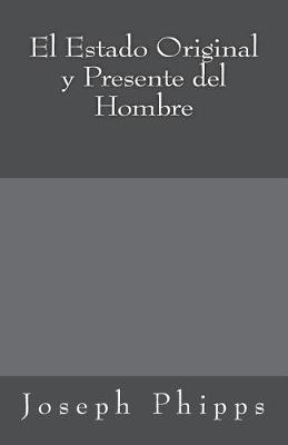 Book cover for El Estado Original y Presente del Hombre