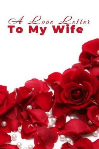 Cover of A Love Letter to My Wife