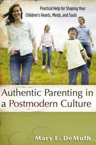 Cover of Authentic Parenting in a Postmodern Culture