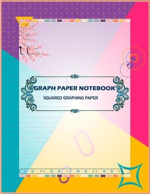 Book cover for Graph Paper Notebook Squared Graphing Paper
