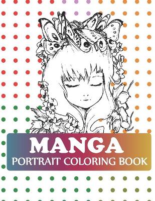 Book cover for Manga Portrait Coloring Book