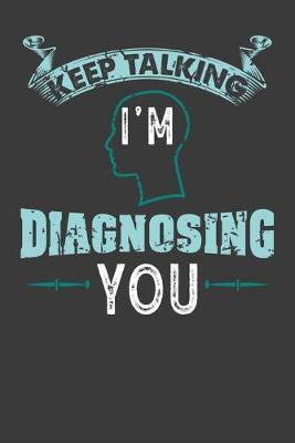 Book cover for Keep talking I'm Diagnosing You