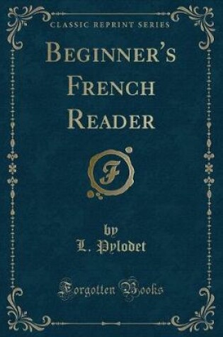 Cover of Beginner's French Reader (Classic Reprint)