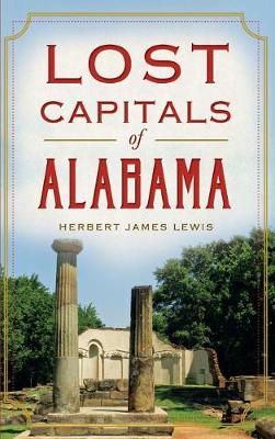 Book cover for Lost Capitals of Alabama