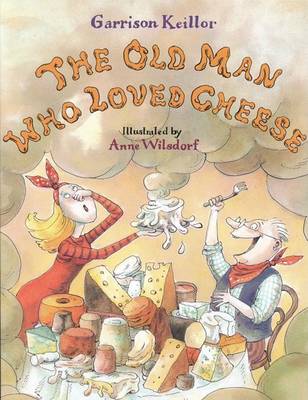 Book cover for The Old Man Who Loved Cheese