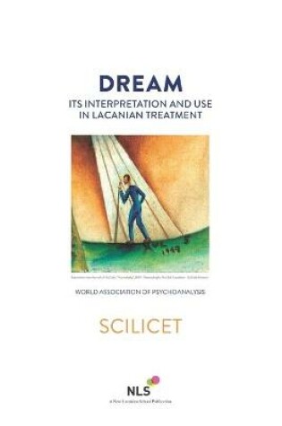 Cover of Dream, Its Interpretation and Use in Lacanian Treatment