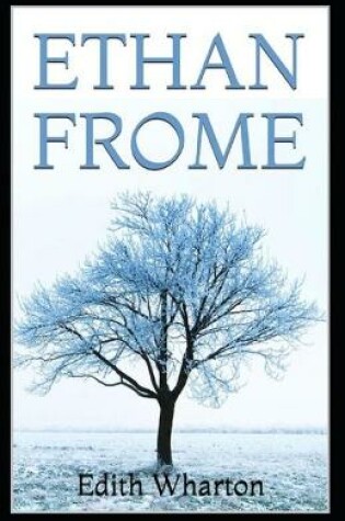 Cover of Ethan Frome by Edith Wharton illustrated edition
