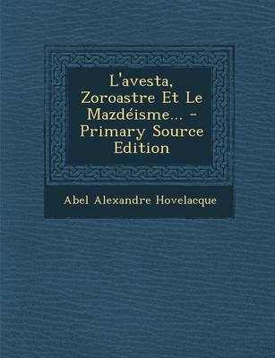 Book cover for L'Avesta, Zoroastre Et Le Mazdeisme...