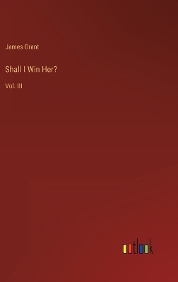 Book cover for Shall I Win Her?