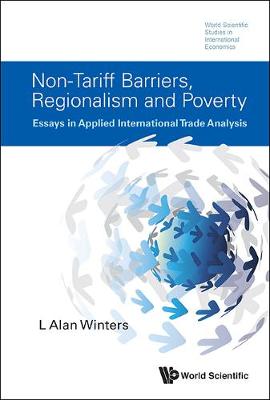 Cover of Non-tariff Barriers, Regionalism And Poverty: Essays In Applied International Trade Analysis