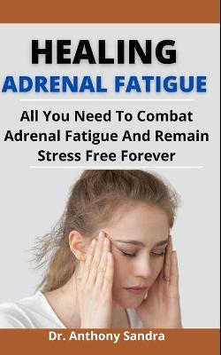 Cover of Healing Adrenal Fatigue