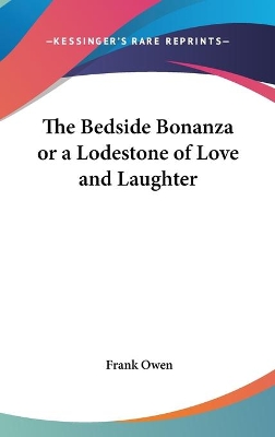 Book cover for The Bedside Bonanza or a Lodestone of Love and Laughter