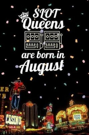 Cover of Slot Queens Are Born in August
