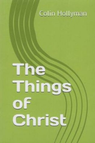 Cover of The Things of Christ