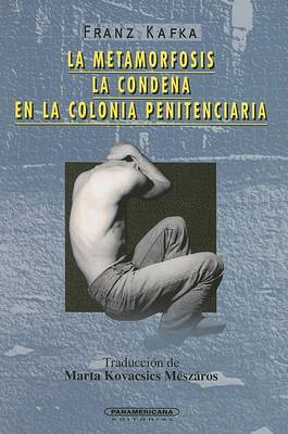 Cover of La Metamorfosis/La Condena/En la Colonia Penitenciaria