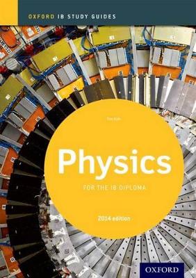 Book cover for Oxford IB Study Guides: Physics for the IB Diploma