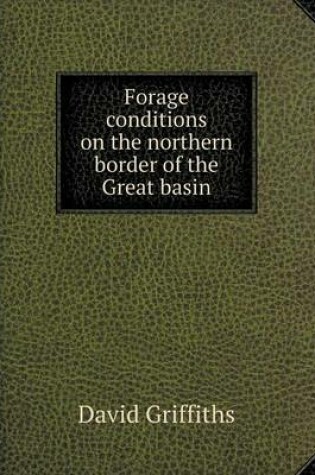 Cover of Forage conditions on the northern border of the Great basin