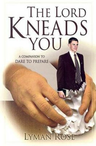 Cover of The Lord Kneads You