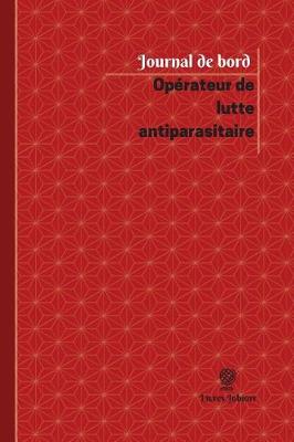 Book cover for Operateur de lutte antiparasitaire Journal de bord