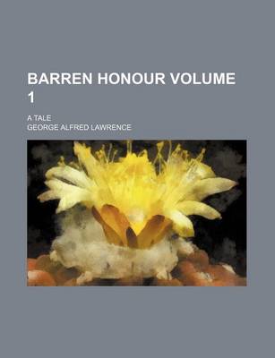 Book cover for Barren Honour; A Tale Volume 1