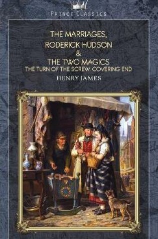 Cover of The Marriages, Roderick Hudson & The Two Magics