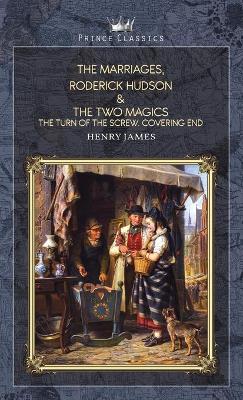 Book cover for The Marriages, Roderick Hudson & The Two Magics