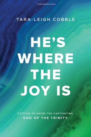 Cover of He's Where the Joy is Bible Study Book
