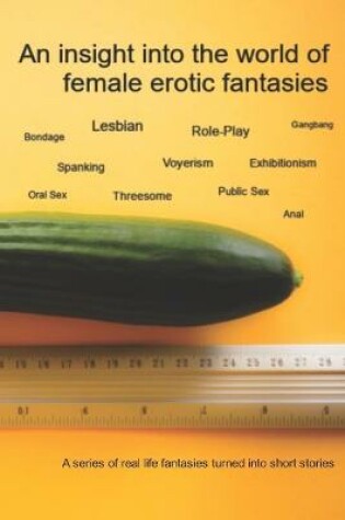 Cover of An Insight into the World of Female Erotic Fantasies