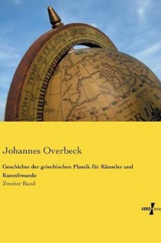 Cover of Geschichte der griechischen Plastik fur Kunstler und Kunstfreunde
