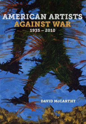 Book cover for American Artists against War, 1935 - 2010