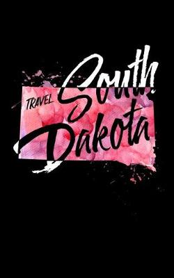 Book cover for Travel South Dakota