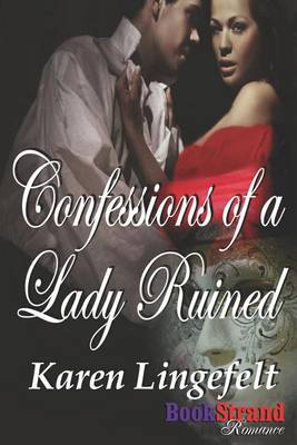 Book cover for Confessions of a Lady Ruined (Bookstrand Publishing Romance)