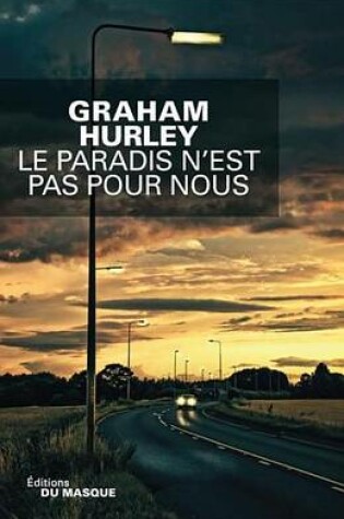 Cover of Le Paradis N'Est Pas Pour Nous