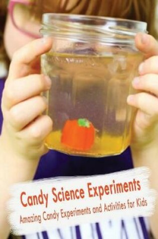 Cover of Candy Science Experiments