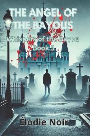 Cover of The Angel of the Bayous