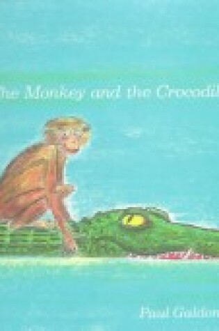 Cover of The Monkey and the Crocodile