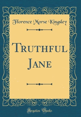 Book cover for Truthful Jane (Classic Reprint)