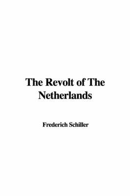 Book cover for The Revolt of the Netherlands