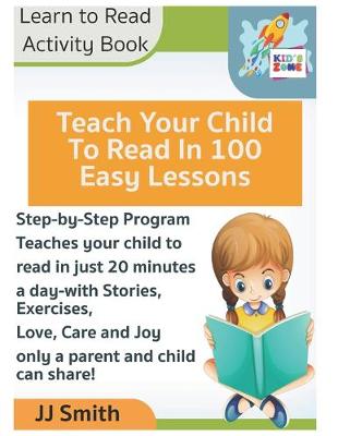 Book cover for Teach Your Child to Read in 100 Easy Lessons - Learn to Read Activity Book