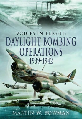 Book cover for Voices in Flight: Daylight Bombing Operations 1939  - 1942