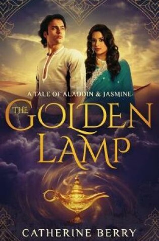 Cover of The Golden Lamp - A Tale of Aladdin and Jasmine