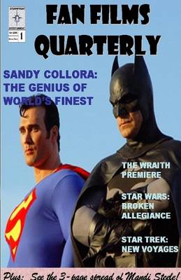 Book cover for Fan Films Quarterly: Sandy Collora: The Genius of World's Finest