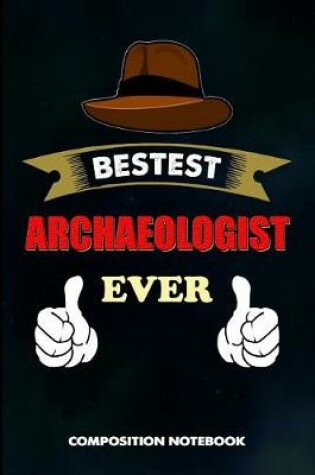 Cover of Bestest Archaeologist Ever