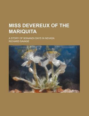 Book cover for Miss Devereux of the Mariquita; A Story of Bonanza Days in Nevada