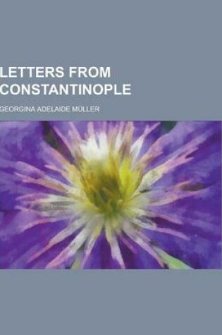 Cover of Letters from Constantinople