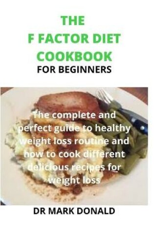 Cover of The F Factor Diet Cookbook for Beginners