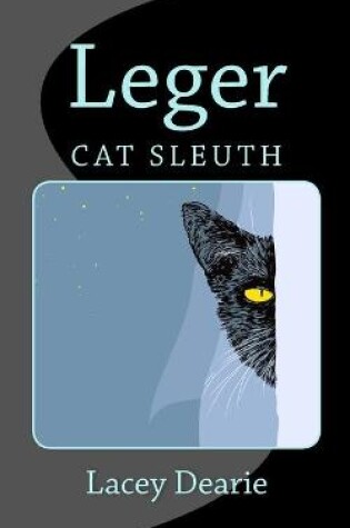 Cover of Leger - Cat Sleuth